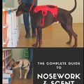 Cover Art for 9781670806727, The Complete Guide to Nosework and Scent Detection Training by Jackie Abikhair