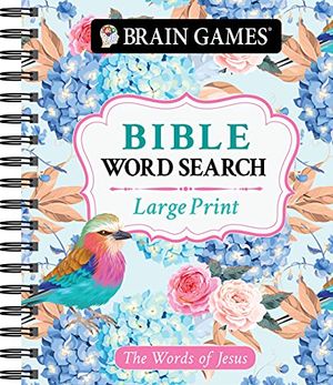 Cover Art for 9781645587750, Brain Games - Large Print Bible Word Search: The Words of Jesus by Publications International Ltd, Brain Games