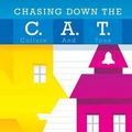 Cover Art for 9781452576497, Chasing Down the C. A. T.: Creating Culture and Tone in Classrooms to Support Behavior and Improve Student Achievement How Effective Teachers Thi by Arthur F Tobia