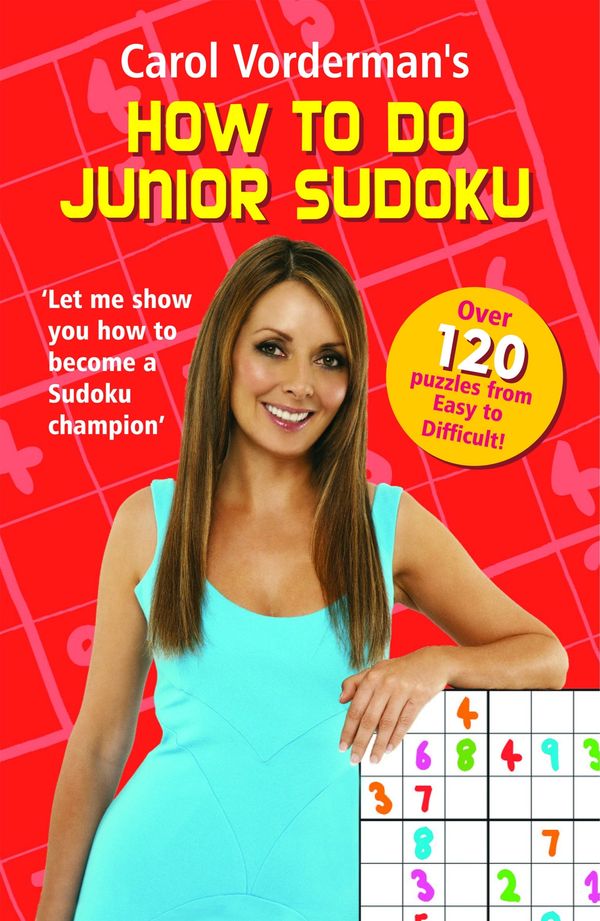 Cover Art for 9781782952718, Carol Vorderman's How to do Junior Sudoku by Carol Vorderman