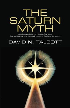 Cover Art for 9781986773102, The Saturn Myth by David N. Talbott