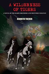 Cover Art for 9781418482381, A Wilderness of Tigers by KENNETH TUCKER