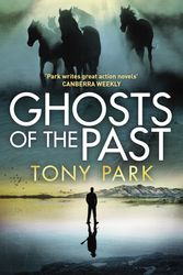 Cover Art for 9781760782115, Ghosts of the Past by Tony Park