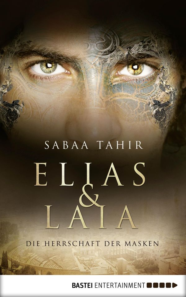 Cover Art for 9783732506163, Elias & Laia - Die Herrschaft der Masken by Sabaa Tahir