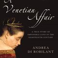 Cover Art for 9780007387557, A Venetian Affair by Andrea di Robilant