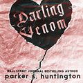 Cover Art for 9781950209026, Darling Venom: A Best Friend's Brother Romance by Parker S. Huntington
