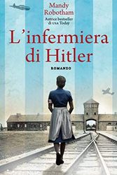 Cover Art for B082PQTR87, L'infermiera di Hitler (Italian Edition) by Mandy Robotham