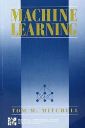Cover Art for 0787721957584, MACHINE LEARNING (Mcgraw-Hill International Edit) by Mitchell, Thom M. (1997) Paperback by Tom M. Mitchell