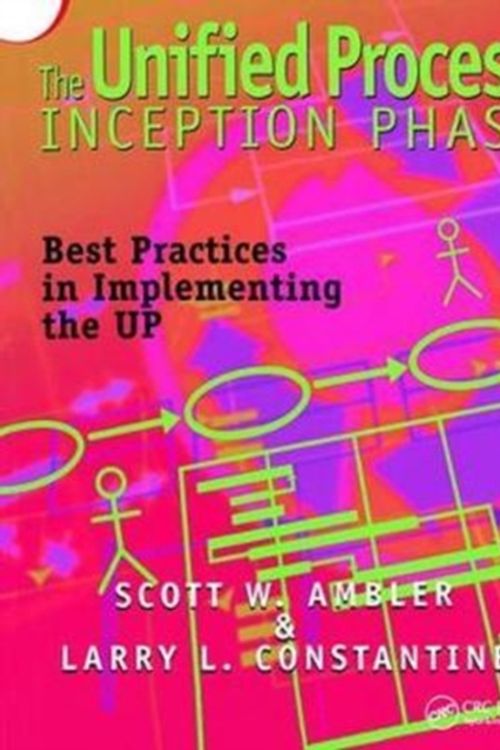 Cover Art for 9781138412262, The Unified Process Inception PhaseBest Practices in Implementing the UP by Scott W. Ambler
