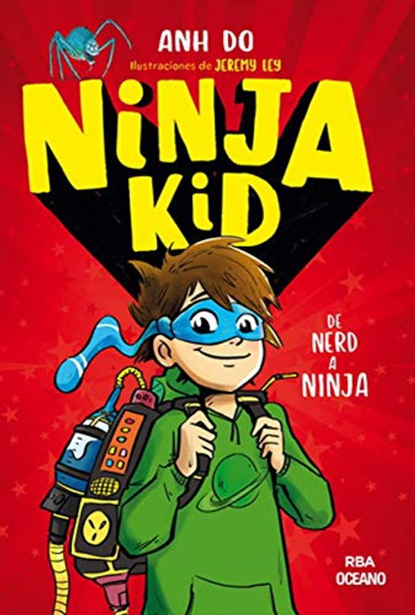 Cover Art for 9786075279497, Ninja Kid 1 - De tirillas a ninja by Anh Do