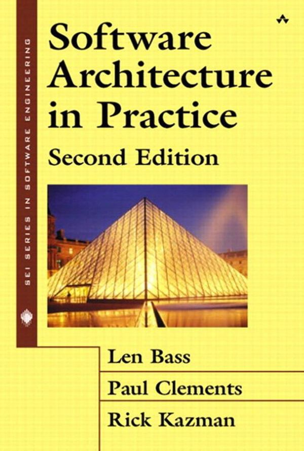 Cover Art for 9780321680396, Software Architecture in Practice by Dr Len Bass, Paul Clements, Rick Kazman