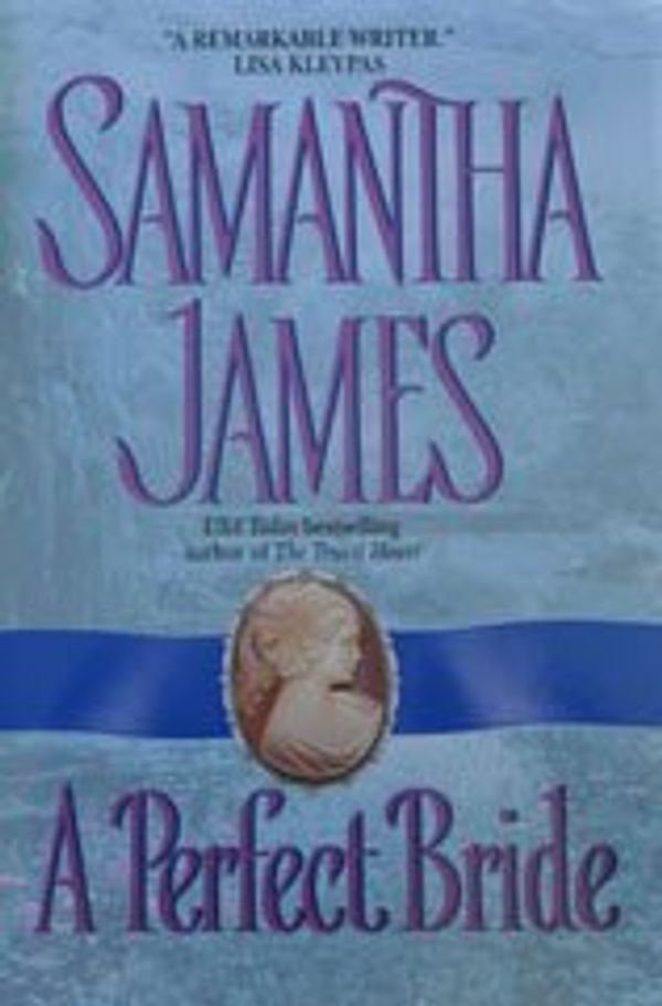 Cover Art for 9780739444726, A Perfect Bride by Samantha James