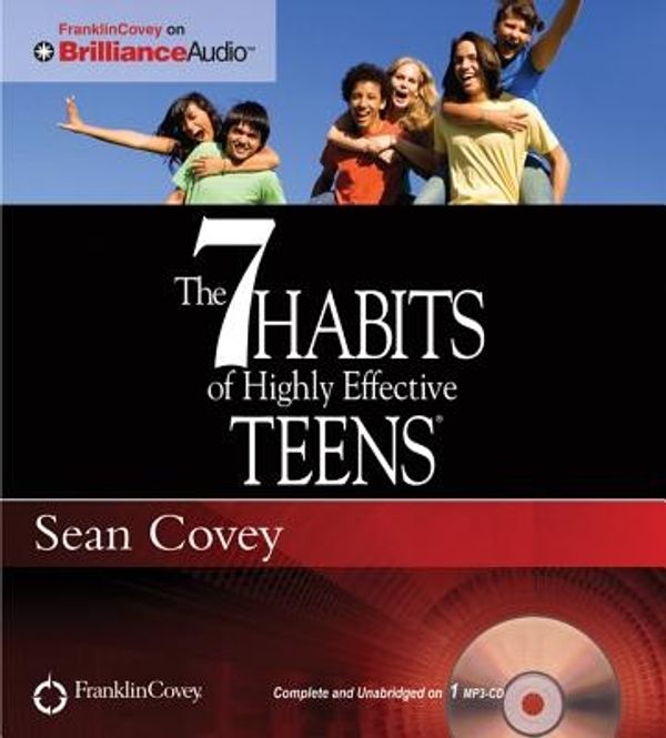 Cover Art for 9781455893003, The 7 Habits of Highly Effective Teens by Sean Covey