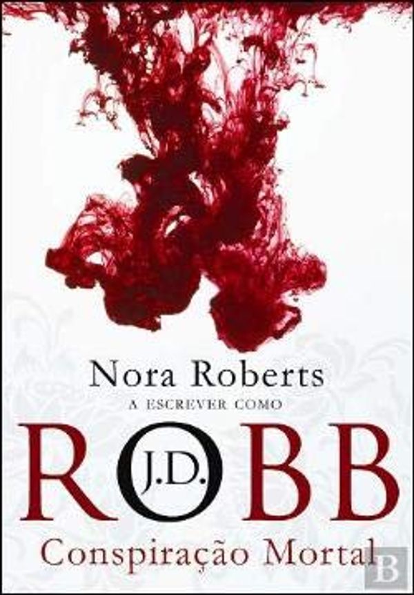 Cover Art for 9789897100031, Conspiração Mortal by J. D. Robb