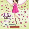 Cover Art for 9780545070966, Petal Fairies #7: Ella the Rose Fairy by Daisy Meadows