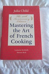 Cover Art for B07NHMCD4H, Mastering the Art of French Cooking, Volume One (40th Anniversary Edition) by Julia; Louisette Bertholle & Simone Beck Child