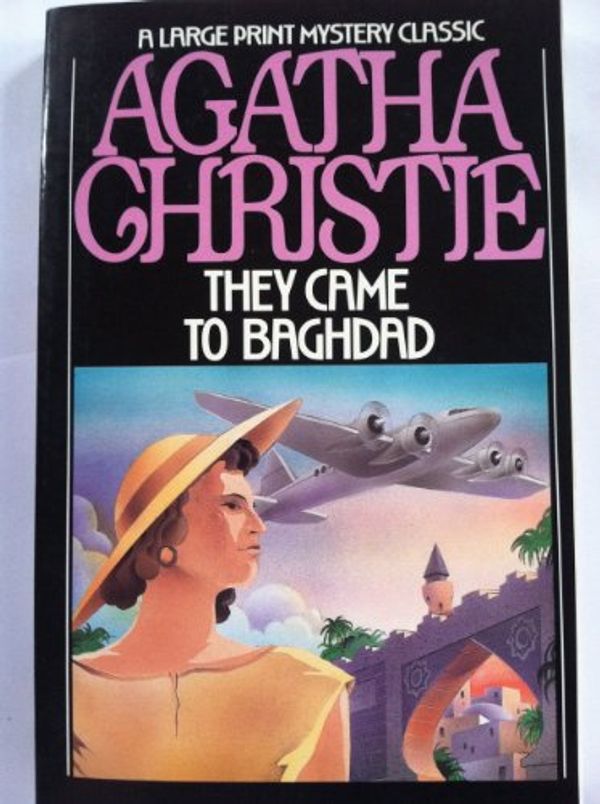 Cover Art for 9780816146062, They Came to Baghdad by Agatha Christie