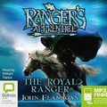 Cover Art for 9781486201181, The Royal Ranger (MP3) by John Flanagan