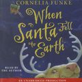 Cover Art for 9780739337837, When Santa Fell to Earth by Cornelia Funke