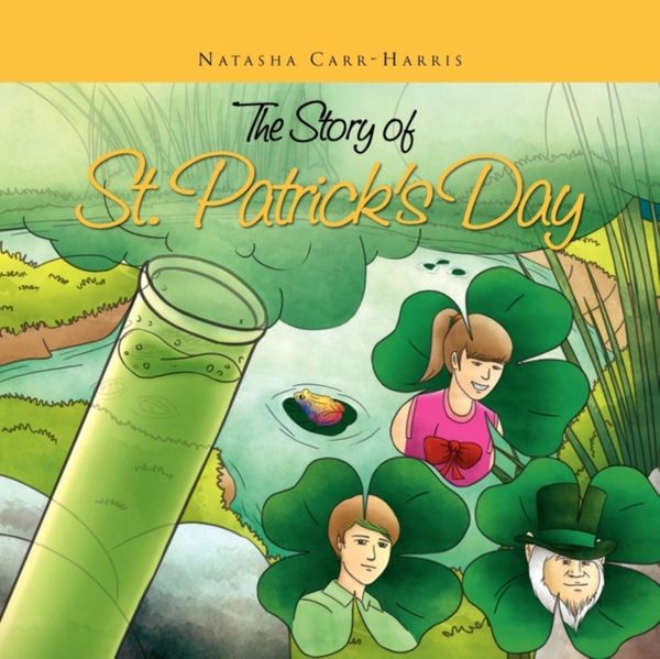 Cover Art for 9781456810986, The Story of St. Patrick's Day by Carr-Harris, Natasha