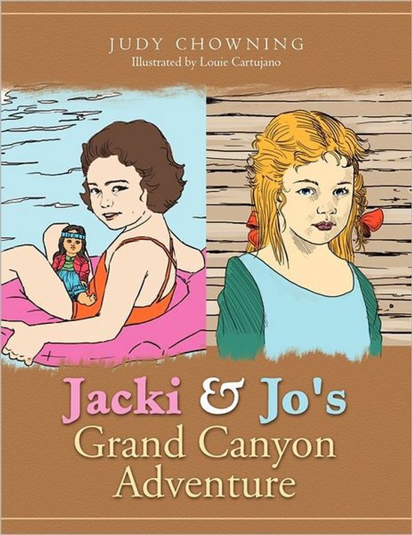 Cover Art for 9781462896370, Jacki and Jo's Grand Canyon Adventure by Judy Chowning