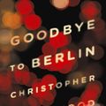 Cover Art for 9780811220248, Goodbye to Berlin by Christopher Isherwood