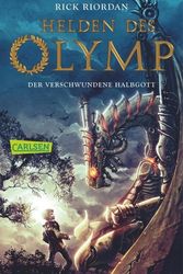 Cover Art for 9783551313188, Helden des Olymp 01: Der verschwundene Halbgott by Rick Riordan