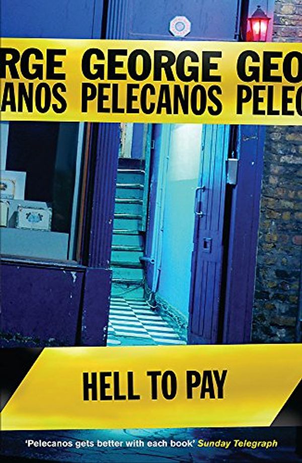 Cover Art for 9780752847214, Hell to Pay by George P. Pelecanos