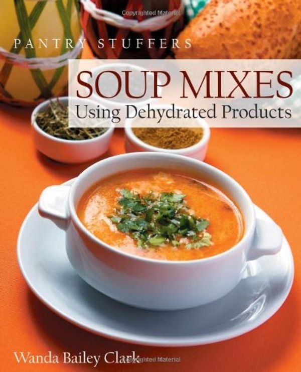 Cover Art for 9780983756156, Pantry Stuffers Soup Mixes by Wanda Bailey Clark