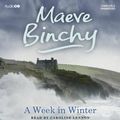 Cover Art for 9781471321030, A Week in Winter by Maeve Binchy