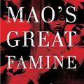 Cover Art for 9780802777683, Mao's Great Famine by Professor Frank Dikotter