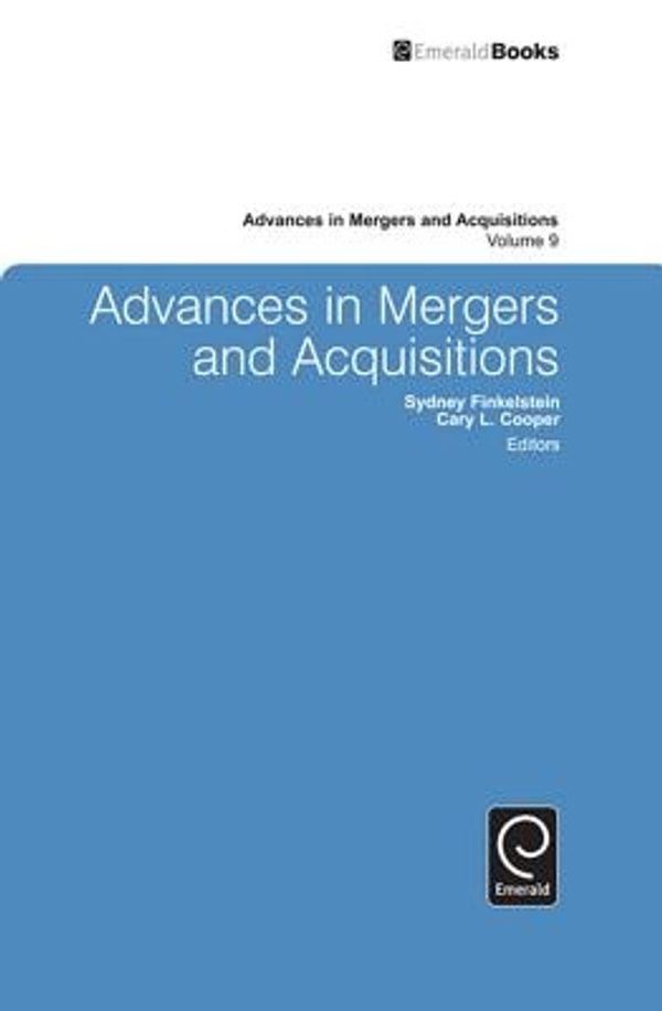 Cover Art for 9780857244659, Advances in Mergers and Acquisitions by Sydney Finkelstein