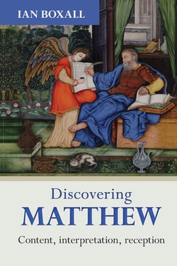 Cover Art for 9780281067176, Discovering Matthew by Ian Boxall