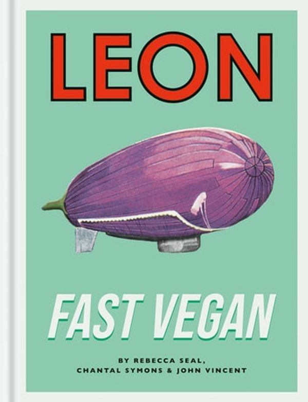 Cover Art for 9781840917895, Leon Fast Vegan by John Vincent