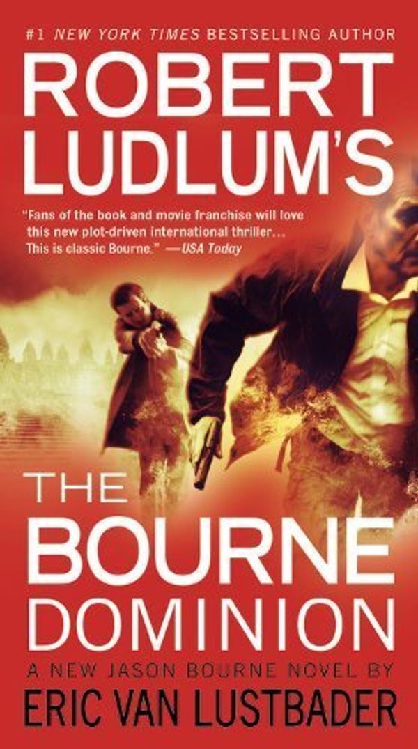 Cover Art for B01FIWD93Y, The Bourne Dominion by Robert Ludlum Eric Van Lustbader(2012-06-01) by Robert Ludlum Eric Van Lustbader
