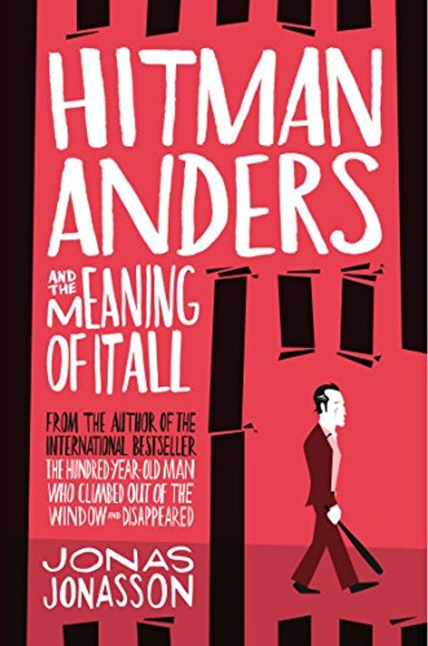 Cover Art for B015EXDQJE, Hitman Anders and the Meaning of It All by Jonas Jonasson