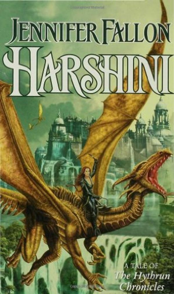 Cover Art for 9780765309884, Harshini (The Hythrun Chronicles: Demon Child Trilogy, Book 3) by Jennifer Fallon