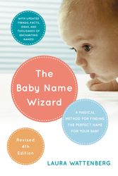 Cover Art for 9780770436476, The Baby Name Wizard, Revised 3rd Edition by Laura Wattenberg