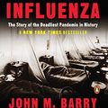 Cover Art for B000OCXFWE, The Great Influenza: The Story of the Deadliest Pandemic in History by John M. Barry
