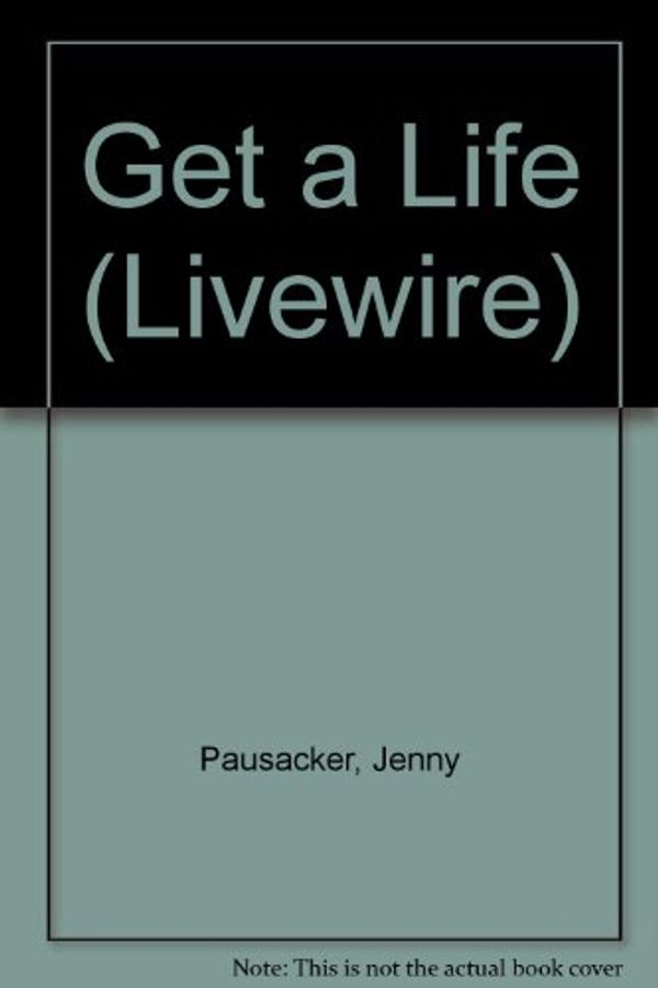 Cover Art for 9780704349254, Get a Life by Jenny Pausacker