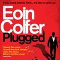 Cover Art for B00NE2T7UK, Plugged by Eoin Colfer