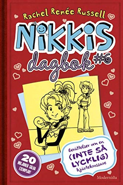 Cover Art for 9789176458587, Nikkis dagbok #6: Berättelser om en (INTE SÅ LYCKLIG) hjärtekrossare by Rachel Renée Russell