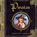 Cover Art for 9788484414551, Piratas/ Captain William Lubber's Pirateology Handbook by Varios Autores