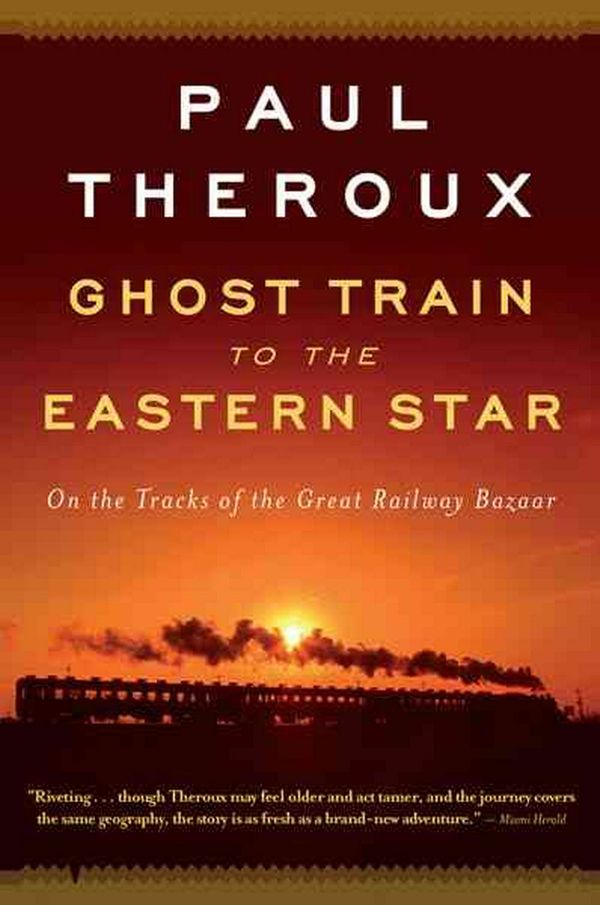Cover Art for 9780547237930, Ghost Train to the Eastern Star by Paul Theroux