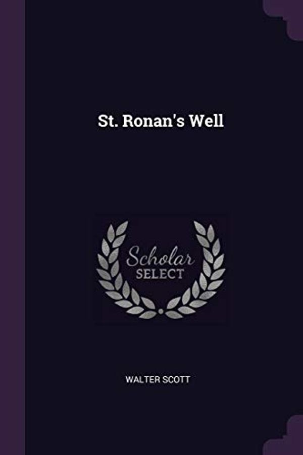 Cover Art for 9781377532899, St. Ronan's Well by Walter Scott