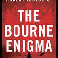 Cover Art for B0BPCLHMQN, Robert Ludlum's™ The Bourne Enigma (Jason Bourne) by Lustbader, Eric Van
