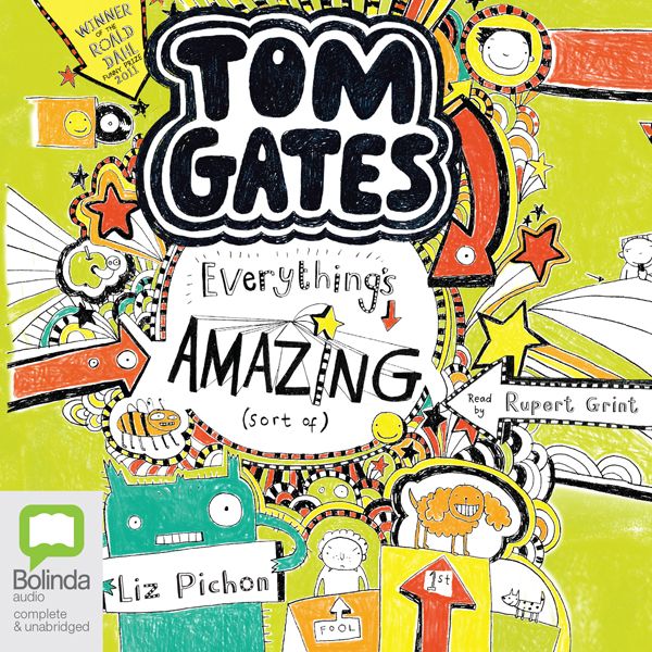 Cover Art for B011DDFJDA, Everything's Amazing (Sort of): Tom Gates, Book 3 (Unabridged) by Unknown