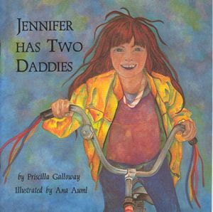 Cover Art for 9780889610958, Jennifer Has Two Daddies by Priscilla Galloway