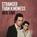Cover Art for B081T4MJS3, Stranger Than Kindness by Nick Cave