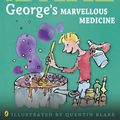 Cover Art for 9780141348803, George's Marvellous Medicine (Colour Edn) by Roald Dahl, Quentin Blake